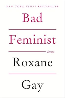 Bad feminist : essays
