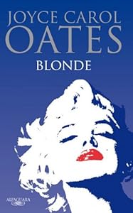 Blonde (Blonde. A Novel) (Spanish Edition)