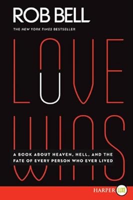 Love Wins LP: A Book About Heaven, Hell, and the Fate of Every Person Who Ever Lived