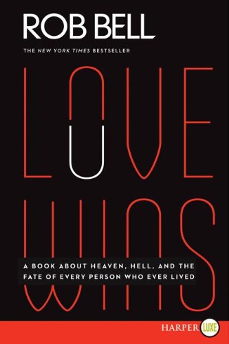 Love Wins LP: A Book About Heaven, Hell, and the Fate of Every Person Who Ever Lived by Rob Bell
