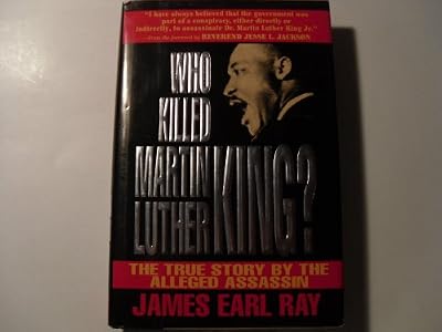 Who Killed Martin Luther King?: The True Story By the Alleged Assassin