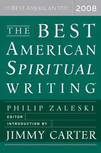 The Best American Spiritual Writing 2008 (The Best American Series) by Jimmy Carter