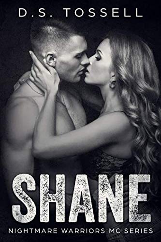 SHANE (NIGHTMARE WARRIORS MC) by D.S. TOSSELL