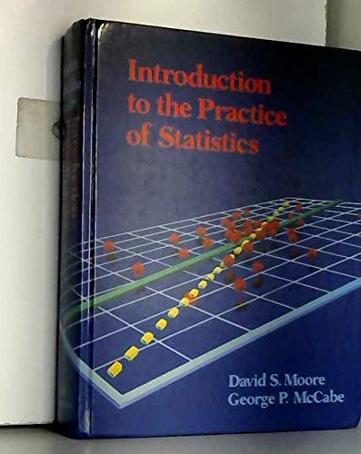 Introduction to the practice of statistics by David S. Moore