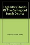 Legendary Stories of the Carlingford Lough District