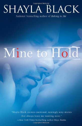 Mine to Hold by Shayla Black
