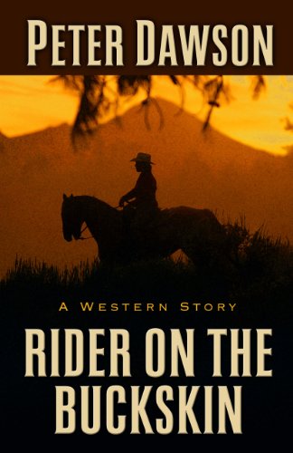 Rider on the Buckskin: A Western Story by Peter Dawson