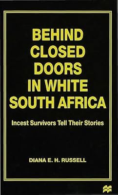 Behind Closed Doors in White South Africa: Incest Survivors Tell Their Stories