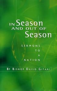 In season and out of season by David Gitari