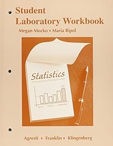Student Laboratory Workbook for Statistics: The Art and Science of Learning from Data