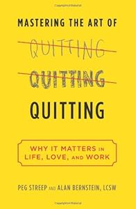 Mastering the Art of Quitting: Why It Matters in Life, Love, and Work