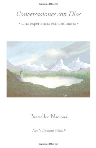 Conversaciones con Dios: Una experiencia extraordinaria (Vintage Espanol) (Spanish Edition) by Neale Donald Walsch