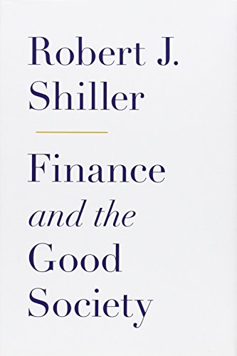 Finance and the Good Society by Robert J. Shiller