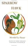 Sparrow Hawk by Meridel Le Sueur (1987-10-01)