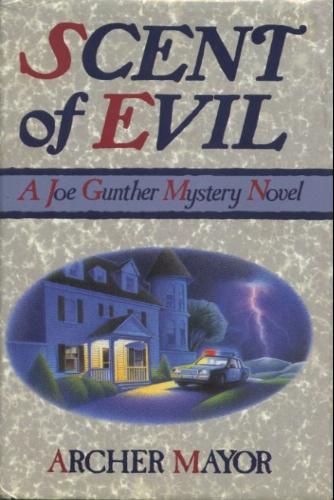 Scent of Evil: A Joe Gunther Mystery Novel (Joe Gunther Mysteries) by Archer Mayor