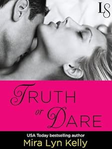 Truth or Dare: A Dare to Love Novel