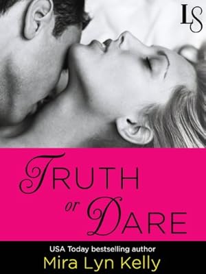 Truth or Dare: A Dare to Love Novel