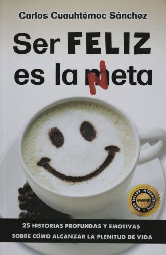 Ser Feliz es la Meta, Basta de mal humor by Carlos Cuauhtemoc Sanchez