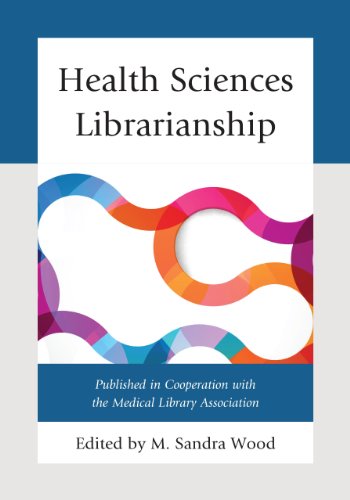 Health Sciences Librarianship by M  Sandra Wood