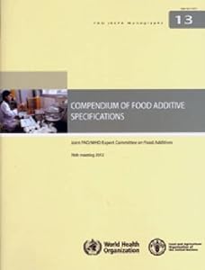 Compendium of food additive specifications: 76th meeting 2012 (FAO JECFA Monographs)
