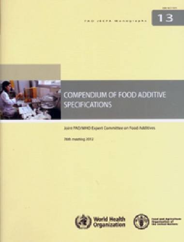 Compendium of food additive specifications: 76th meeting 2012 (FAO JECFA Monographs) by Food and Agriculture Organization of the United Nations
