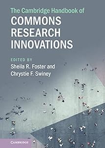 The Cambridge Handbook of Commons Research Innovations (Cambridge Law Handbooks) by Sheila R. Foster