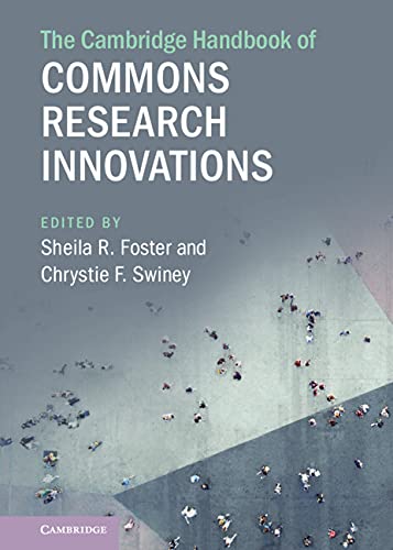The Cambridge Handbook of Commons Research Innovations (Cambridge Law Handbooks) by Sheila R. Foster
