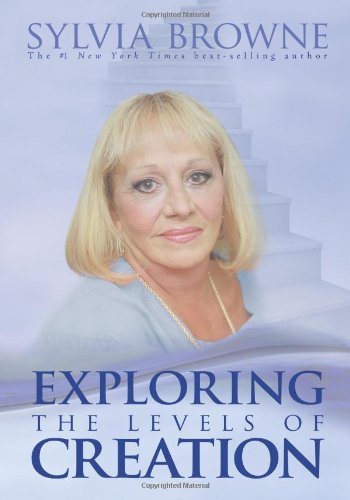 Exploring the Levels of Creation by Sylvia Browne