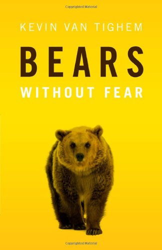 Bears Without Fear by Kevin Van Tighem