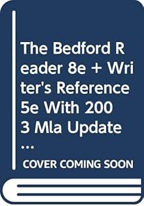 The Bedford Reader 8e and Writer's Reference 5e with 2003 MLA Update and CD-Rom: An Electronic Writer's Reference 5.0