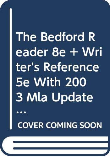The Bedford Reader 8e and Writer's Reference 5e with 2003 MLA Update and CD-Rom: An Electronic Writer's Reference 5.0 by X. J. Kennedy