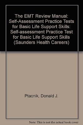 EMT Review Manual: Self-Assessment Practice Tests for Basic Life Support Skills