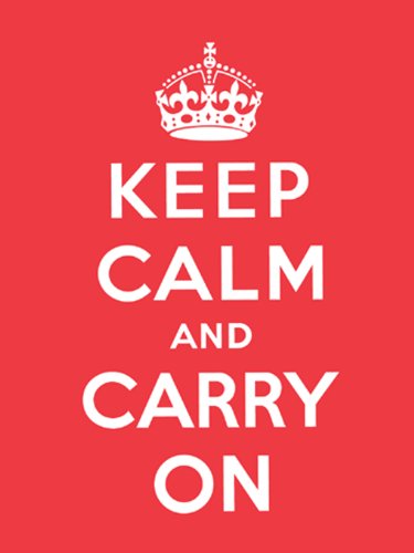Keep Calm and Carry On by Andrews McMeel Publishing