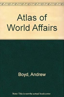 An atlas of world affairs