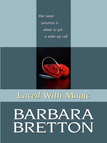 Laced with Magic by Barbara Bretton