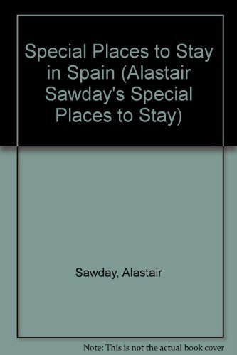 Special Places to Stay in Spain by Alastair Sawday