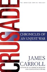 Crusade: Chronicles of an Unjust War (American Empire Project)