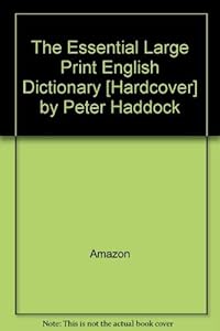 The Essential Large Print English Dictionary by Unknown