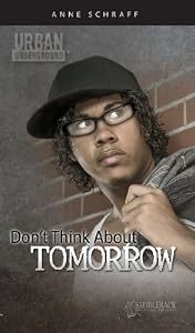 Don't Think About Tomorrow