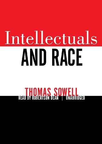 Intellectuals and Race by Thomas Sowell