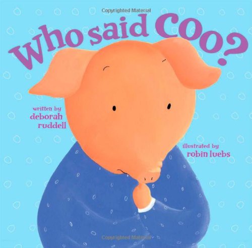 Who Said Coo? by Deborah Ruddell