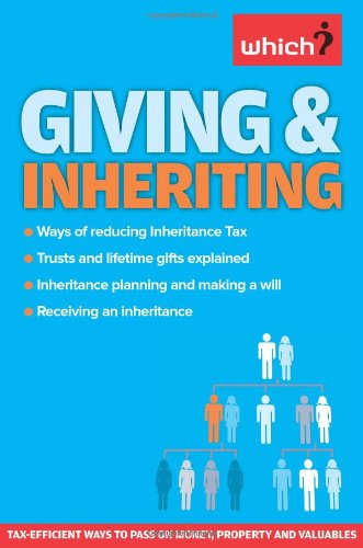 Giving and Inheriting: Tax-Efficient Ways to Pass on Money, Property and Valuables by Jonquil Lowe