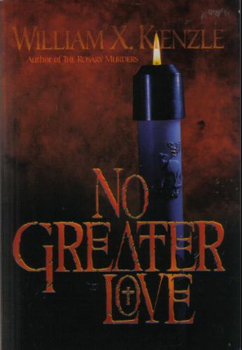 No Greater Love by William X. Kienzle