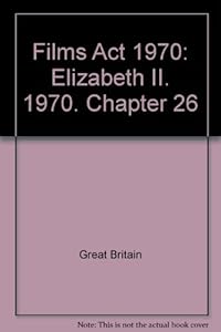 Films Act 1970: Elizabeth II. 1970. Chapter 26