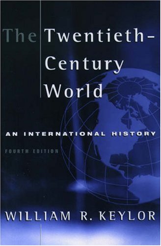 The Twentieth-Century World: An International History by William R. Keylor
