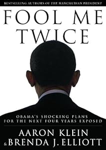Fool Me Twice: Obama's Shocking Plans for the Next Four Years Exposed (Library Edition)