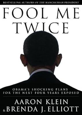 Fool Me Twice: Obama's Shocking Plans for the Next Four Years Exposed (Library Edition)