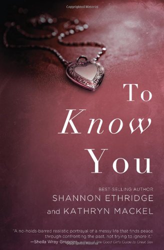 To Know You by Shannon Ethridge