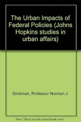 The Urban Impacts of Federal Policies