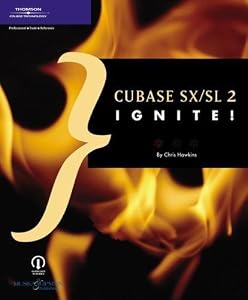 Cubase SX/SL 2 Ignite! by Chris Hawkins